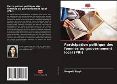 Participation politique des femmes au gouvernement local (PRI) kitap kapağı