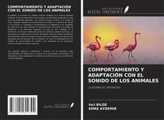 Bookcover of COMPORTAMIENTO Y ADAPTACIÓN CON EL SONIDO DE LOS ANIMALES