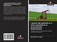 Borítókép a  I prezzi del petrolio e il ciclo economico in un'economia dollarizzata: - hoz