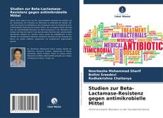 Portada del libro de Studien zur Beta-Lactamase-Resistenz gegen antimikrobielle Mittel
