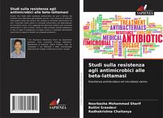 Borítókép a  Studi sulla resistenza agli antimicrobici alle beta-lattamasi - hoz