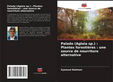 Portada del libro de Palado (Aglaia sp.) : Plantes forestières : une source de nourriture alternative