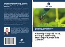 Portada del libro de Entomopathogene Pilze, Biologie, Isolierung, Massenproduktion und Zukunft