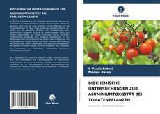 Portada del libro de BIOCHEMISCHE UNTERSUCHUNGEN ZUR ALUMINIUMTOXIZITÄT BEI TOMATENPFLANZEN