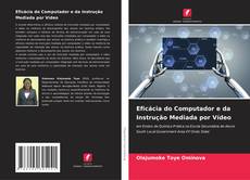 Bookcover of Eficácia do Computador e da Instrução Mediada por Vídeo