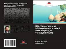 Bookcover of Réaction organique hétérogène catalysée à base de poly(4-vinylpyridinium)