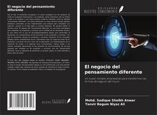 Bookcover of El negocio del pensamiento diferente