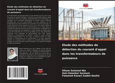 Bookcover of Etude des méthodes de détection du courant d'appel dans les transformateurs de puissance