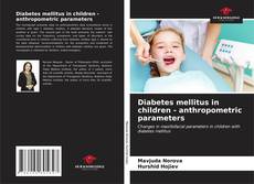Buchcover von Diabetes mellitus in children - anthropometric parameters