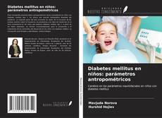Buchcover von Diabetes mellitus en niños: parámetros antropométricos