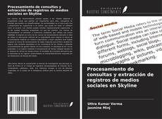 Buchcover von Procesamiento de consultas y extracción de registros de medios sociales en Skyline