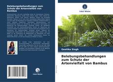 Обложка Belebungsbehandlungen zum Schutz der Artenvielfalt von Bambus
