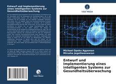 Обложка Entwurf und Implementierung eines intelligenten Systems zur Gesundheitsüberwachung