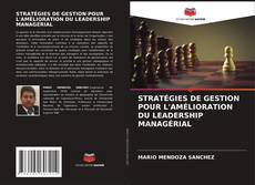 Buchcover von STRATÉGIES DE GESTION POUR L'AMÉLIORATION DU LEADERSHIP MANAGÉRIAL