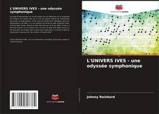 L'UNIVERS IVES - une odyssée symphonique kitap kapağı