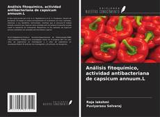 Capa do livro de Análisis fitoquímico, actividad antibacteriana de capsicum annuum.L 