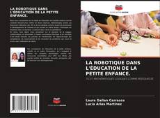 Portada del libro de LA ROBOTIQUE DANS L'ÉDUCATION DE LA PETITE ENFANCE.