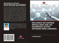 Portada del libro de INFLUENCE DU DOPAGE MÉTALLIQUE SUR LES MATÉRIAUX ACTIFS OPTIQUES NON LINÉAIRES