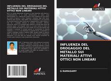 Bookcover of INFLUENZA DEL DROGAGGIO DEL METALLO SUI MATERIALI ATTIVI OTTICI NON LINEARI