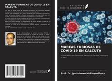 Bookcover of MAREAS FURIOSAS DE COVID-19 EN CALCUTA