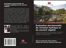 Buchcover von Évaluation pluriannuelle de l'érosion hydrique et du couvert végétal