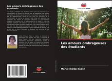 Buchcover von Les amours ombrageuses des étudiants