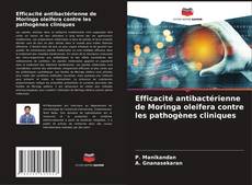Portada del libro de Efficacité antibactérienne de Moringa oleifera contre les pathogènes cliniques