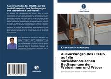 Обложка Auswirkungen des IHCDS auf die sozioökonomischen Bedingungen der Weberinnen und Weber