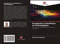 Prospective scientifique et technologique kitap kapağı