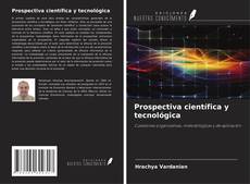 Copertina di Prospectiva científica y tecnológica