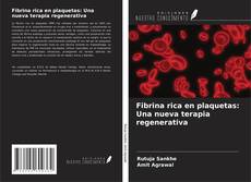 Portada del libro de Fibrina rica en plaquetas: Una nueva terapia regenerativa