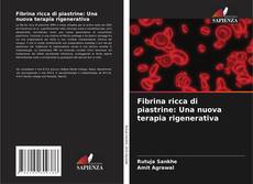 Capa do livro de Fibrina ricca di piastrine: Una nuova terapia rigenerativa 