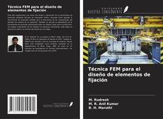 Couverture de Técnica FEM para el diseño de elementos de fijación