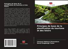 Bookcover of Principes de base de la planification du tourisme et des loisirs