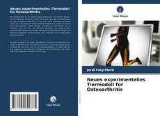 Buchcover von Neues experimentelles Tiermodell für Osteoarthritis