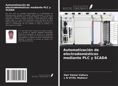 Copertina di Automatización de electrodomésticos mediante PLC y SCADA