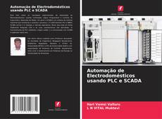Copertina di Automação de Electrodomésticos usando PLC e SCADA