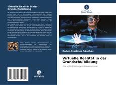Обложка Virtuelle Realität in der Grundschulbildung