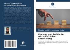 Portada del libro de Planung und Politik der wirtschaftlichen Entwicklung