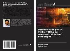 Portada del libro de Determinación por UV-Visible y HPLC del compuesto sintético 1-Fenil Napht