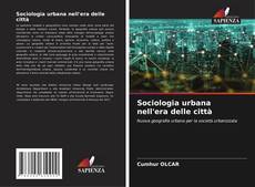 Copertina di Sociologia urbana nell'era delle città