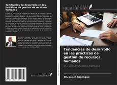 Bookcover of Tendencias de desarrollo en las prácticas de gestión de recursos humanos