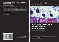 BIOLOGÍA CELULAR Y MOLECULAR - Aplicaciones - kitap kapağı