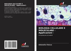 Capa do livro de BIOLOGIA CELLULARE E MOLECULARE - Applicazioni - 