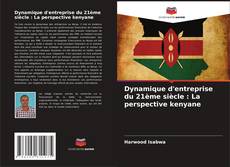 Copertina di Dynamique d'entreprise du 21ème siècle : La perspective kenyane