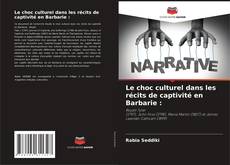 Capa do livro de Le choc culturel dans les récits de captivité en Barbarie : 