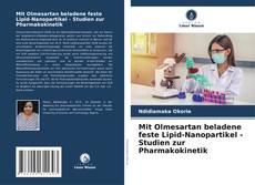 Capa do livro de Mit Olmesartan beladene feste Lipid-Nanopartikel - Studien zur Pharmakokinetik 