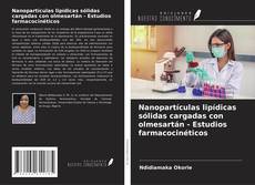 Buchcover von Nanopartículas lipídicas sólidas cargadas con olmesartán - Estudios farmacocinéticos