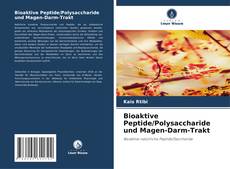 Bookcover of Bioaktive Peptide/Polysaccharide und Magen-Darm-Trakt