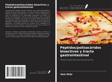 Обложка Péptidos/polisacáridos bioactivos y tracto gastrointestinal